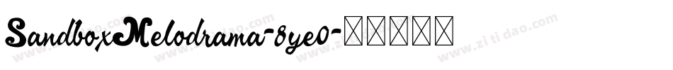 SandboxMelodrama-8ye0字体转换