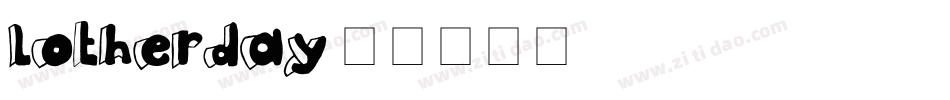 Lotherday字体转换