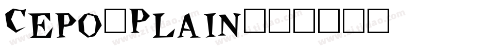 Cepo-Plain字体转换