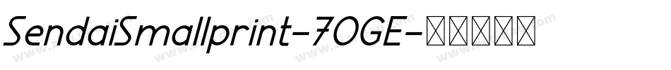 SendaiSmallprint-7OGE字体转换
