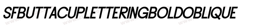 SfButtacupLetteringBoldOblique-oxzz字体转换 SfButtacupLetteringBoldOblique-oxzz字体转换