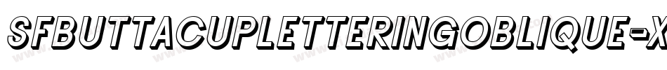 SfButtacupLetteringOblique-XXOK字体转换 SfButtacupLetteringOblique-XXOK字体转换