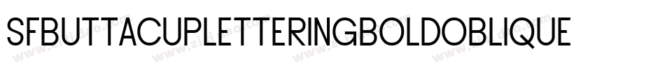 SfButtacupLetteringBoldOblique-oxzz字体转换 SfButtacupLetteringBoldOblique-oxzz字体转换