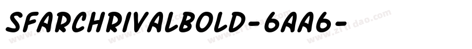 SfArchRivalBold-6aA6字体转换 SfArchRivalBold-6aA6字体转换