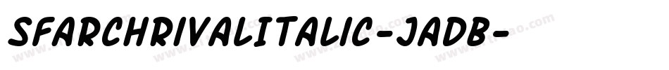 SfArchRivalItalic-JaDB字体转换 SfArchRivalItalic-JaDB字体转换