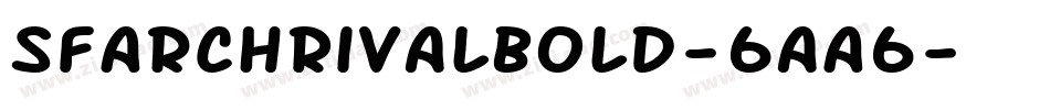 SfArchRivalBold-6aA6字体转换 SfArchRivalBold-6aA6字体转换