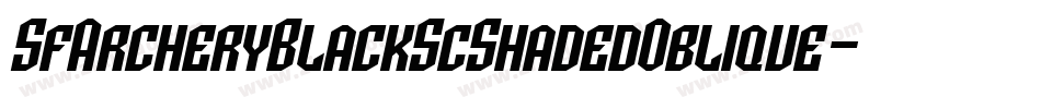 SfArcheryBlackScShadedOblique-R0DM字体转换 SfArcheryBlackScShadedOblique-R0DM字体转换