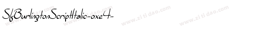 SfBurlingtonScriptItalic-oxe4字体转换 SfBurlingtonScriptItalic-oxe4字体转换