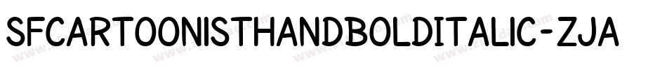 SfCartoonistHandBoldItalic-ZJAK字体转换 SfCartoonistHandBoldItalic-ZJAK字体转换