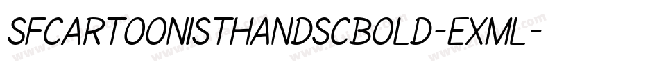 SfCartoonistHandScBold-EXMl字体转换 SfCartoonistHandScBold-EXMl字体转换