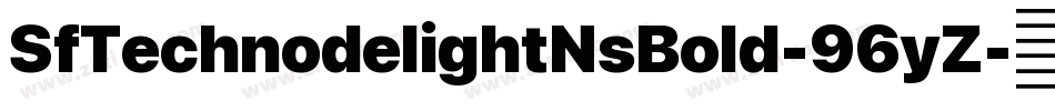 SfTechnodelightNsBold-96yZ字体转换 SfTechnodelightNsBold-96yZ字体转换
