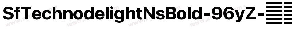 SfTechnodelightNsBold-96yZ字体转换 SfTechnodelightNsBold-96yZ字体转换