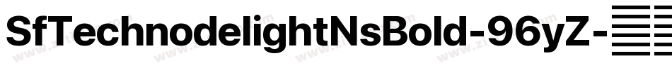 SfTechnodelightNsBold-96yZ字体转换 SfTechnodelightNsBold-96yZ字体转换