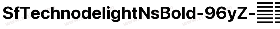 SfTechnodelightNsBold-96yZ字体转换 SfTechnodelightNsBold-96yZ字体转换