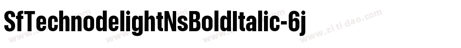 SfTechnodelightNsBoldItalic-6j4o字体转换 SfTechnodelightNsBoldItalic-6j4o字体转换