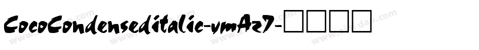 CocoCondenseditalic-vmAz7字体转换