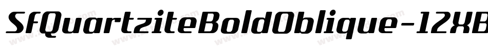 SfQuartziteBoldOblique-12XB字体转换 SfQuartziteBoldOblique-12XB字体转换