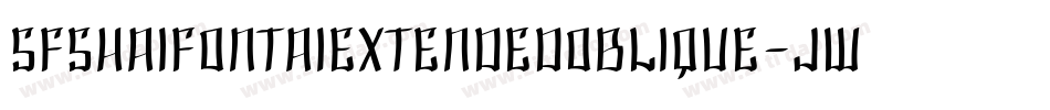 SfShaiFontaiExtendedOblique-JWwM字体转换 SfShaiFontaiExtendedOblique-JWwM字体转换
