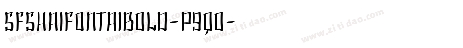 SfShaiFontaiBold-p9qO字体转换 SfShaiFontaiBold-p9qO字体转换