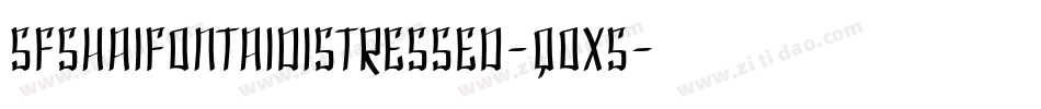 SfShaiFontaiDistressed-q0x5字体转换 SfShaiFontaiDistressed-q0x5字体转换