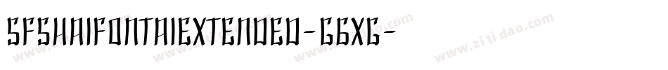 SfShaiFontaiExtended-G6Xg字体转换 SfShaiFontaiExtended-G6Xg字体转换