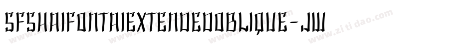 SfShaiFontaiExtendedOblique-JWwM字体转换 SfShaiFontaiExtendedOblique-JWwM字体转换