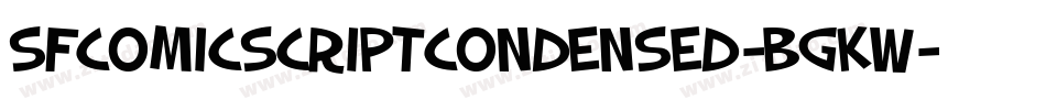 SfComicScriptCondensed-BGKw字体转换 SfComicScriptCondensed-BGKw字体转换