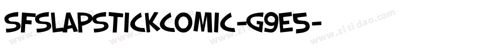 SfSlapstickComic-g9E5字体转换 SfSlapstickComic-g9E5字体转换