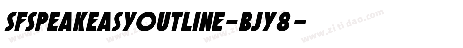 SfSpeakeasyOutline-BjY8字体转换 SfSpeakeasyOutline-BjY8字体转换