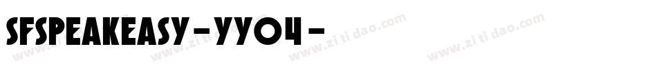 SfSpeakeasy-YyO4字体转换
