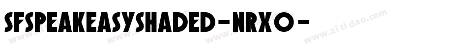 SfSpeakeasyShaded-nrX0字体转换 SfSpeakeasyShaded-nrX0字体转换
