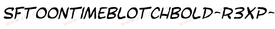 SfToontimeBlotchBold-r3Xp字体转换 SfToontimeBlotchBold-r3Xp字体转换