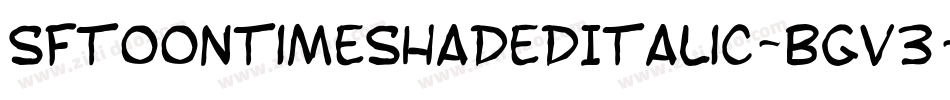 SfToontimeShadedItalic-BGV3字体转换 SfToontimeShadedItalic-BGV3字体转换