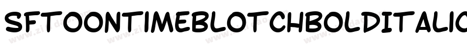 SfToontimeBlotchBoldItalic-5aVB字体转换 SfToontimeBlotchBoldItalic-5aVB字体转换