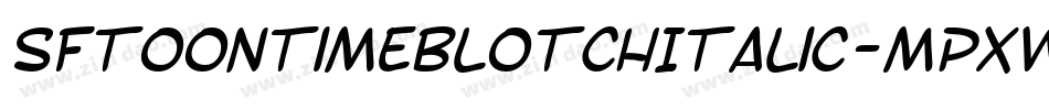 SfToontimeBlotchItalic-Mpxw字体转换 SfToontimeBlotchItalic-Mpxw字体转换