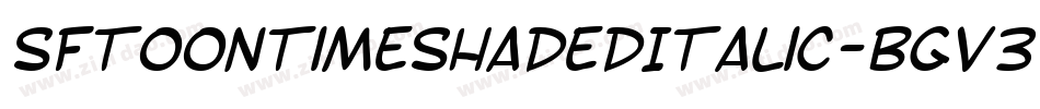 SfToontimeShadedItalic-BGV3字体转换 SfToontimeShadedItalic-BGV3字体转换