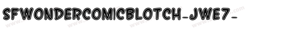 SfWonderComicBlotch-JWE7字体转换