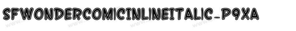 SfWonderComicInlineItalic-p9xa字体转换