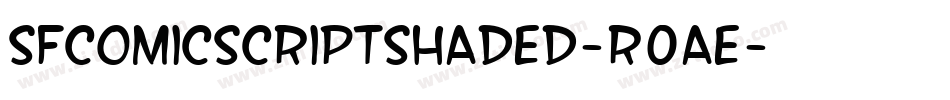 SfComicScriptShaded-R0aE字体转换