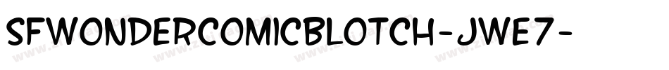 SfWonderComicBlotch-JWE7字体转换