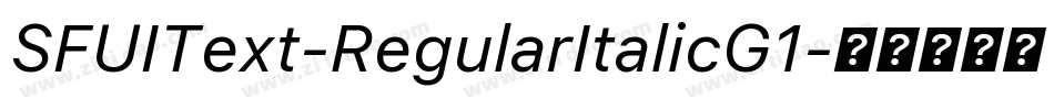 SFUIText-RegularItalicG1字体转换