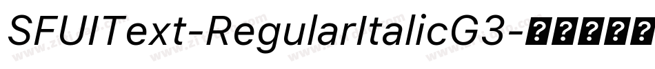 SFUIText-RegularItalicG3字体转换