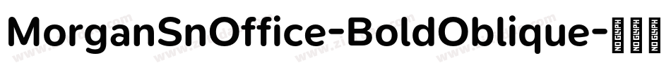 MorganSnOffice-BoldOblique字体转换