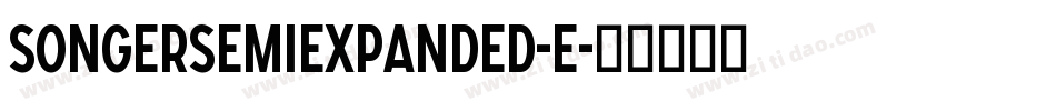 SONGERSemiExpanded-E字体转换