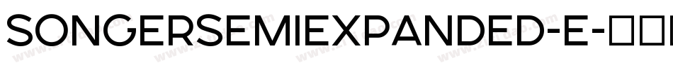 SONGERSemiExpanded-E字体转换