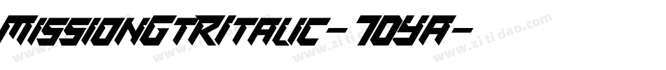 MissionGtRItalic-70YA字体转换