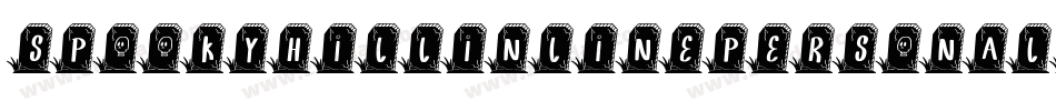 SpookyHillInlinePersonalUse-BWq5x字体转换 SpookyHillInlinePersonalUse-BWq5x字体转换