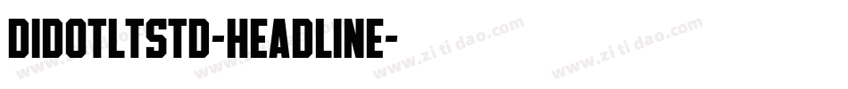 DidotLTStd-Headline字体转换