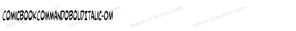 ComicBookCommandoBoldItalic-0M6X字体转换