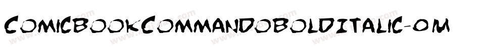 ComicBookCommandoBoldItalic-0M6X字体转换